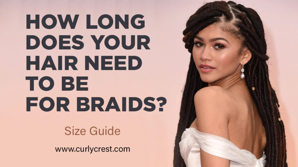 How Long Does Your Hair Need To Be For Braids